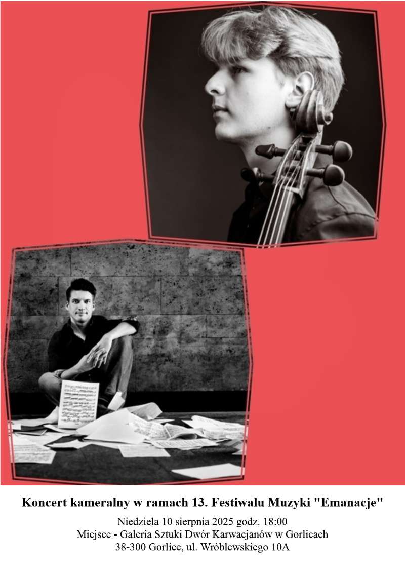 Antoni Wrona – wiolonczela, Łukasz Chrzęszczyk – fortepian - koncert kameralny w ramach 13. Festiwalu Muzyki „Emanacje” Antoni Wrona – wiolonczela, Łukasz Chrzęszczyk – fortepian - koncert kameralny w ramach 13. Festiwalu Muzyki „Emanacje”